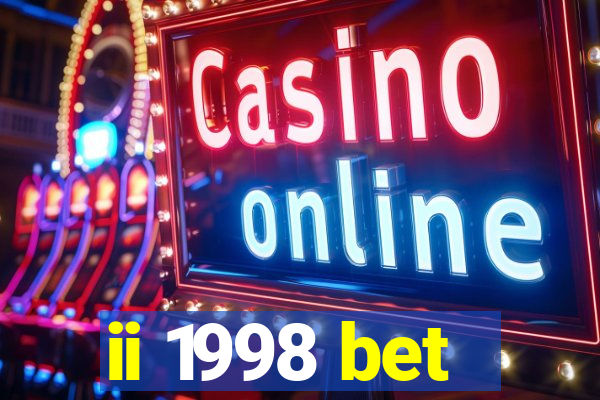 ii 1998 bet